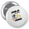 gold all in my ring Pin-back button