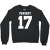 pervert 17 Crewneck Sweatshirt