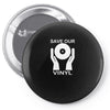 save our vinyl dj club Pin-back button
