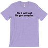 no i will not fix your computer T-Shirt