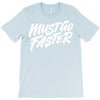 must go faster 2 T-Shirt