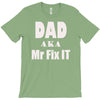 dad aka mr fix it T-Shirt