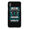 Never Underestimate the Strength of a Ovarian Cancer Warrior iPhoneX