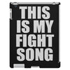 this is my fight song iPad 3 and 4 Case