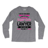 I Never Dreamed I d Grow Up To Be A Super Cute Lawyer But Here I'm Kil Long Sleeve Shirts