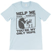 help me stack overflow youre myo nly hope T-Shirt