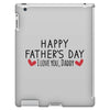 Happy Father's Day I Love Daddy Onesie-Father's Day iPad 3 and 4 Case