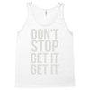 don't stop get it get it Tank Top