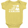 not at the table carlos hangover Baby Onesie