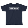 just dab border Toddler T-shirt