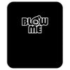 blow me Mousepad