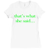 that&rsquo;s what she said t shirt the funny office tee Ladies Fitted T-Shirt