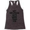 my girlfriend lifts more than you (2) Racerback Tank
