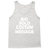 big bold costum message Tank Top