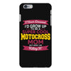 i never dreamed i'd grow up to be a super cool motocross mom but here iPhone 6 Plus/6s Plus Case