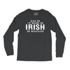Kiss Me I'm Drunk Or Irish Or Whatever Long Sleeve Shirts