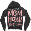 mom hair don't care Zipper Hoodie