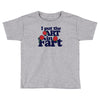 i put the art in fart Toddler T-shirt