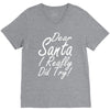 dear santa i really did try V-Neck Tee
