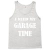 i need garage time Tank Top