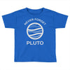 never forget pluto the planet Toddler T-shirt