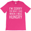 hungry apology T-Shirt