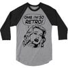 oh my god i am so retro 3/4 Sleeve Shirt