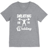 sweating for the wedding V-Neck Tee