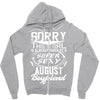 This Girl Is Taken By A Super Sexy August Boyfriend Zipper Hoodie