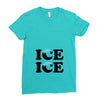 Ice Ice Baby Ladies Fitted T-Shirt