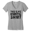 This Is My Hunting Shirt Women's V-Neck T-Shirt