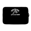 ditch the bitch lets go fishing reel jarvis walker rod Laptop sleeve