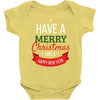 have a merry christmas and a happy new year Baby Bodysuit