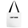 i don't know Tote Bags