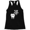 be kind i have fillings too Racerback Tank