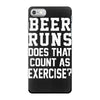 beer runs does that count as exercise funny iPhone 7 Case