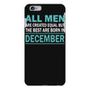 all men are created equal but the best are born in december iPhone 6 Plus/6s Plus Case