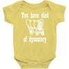 you have died of dysentery Baby Onesie