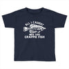 all i caught was this crappie fish Toddler T-shirt