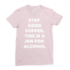 step aside coffee   alcohol is here Ladies Fitted T-Shirt