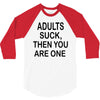 adults suck (2) 3/4 Sleeve Shirt