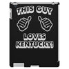 this guy loves kentucky   copy iPad 3 and 4 Case