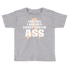 Careful I Already Kicked Cancer Ass Toddler T-shirt