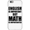 english is important but math is importanter iPhone 6/6s Case