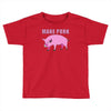make pork trending Toddler T-shirt