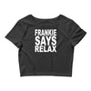 frankie says relax Crop Top
