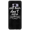 cat hair don't care cute crazy cat Samsung Galaxy S8 Plus