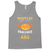 waffles are just pancakes with abs Tank Top