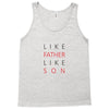LIKE FATHER AND SON Tank Top