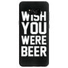 wish you were beer funny Samsung Galaxy S8
